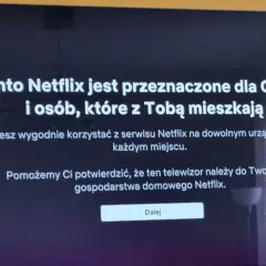 Netflix informuje, że konto jest dla Ciebie i domowników. Możesz wygodnie korzystać z serwisu, a Netflix pomoże potwierdzić Twoje gospodarstwo domowe.