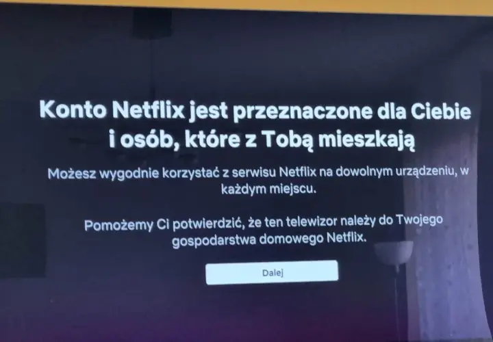 Netflix informuje, że konto jest dla Ciebie i domowników. Możesz wygodnie korzystać z serwisu, a Netflix pomoże potwierdzić Twoje gospodarstwo domowe.