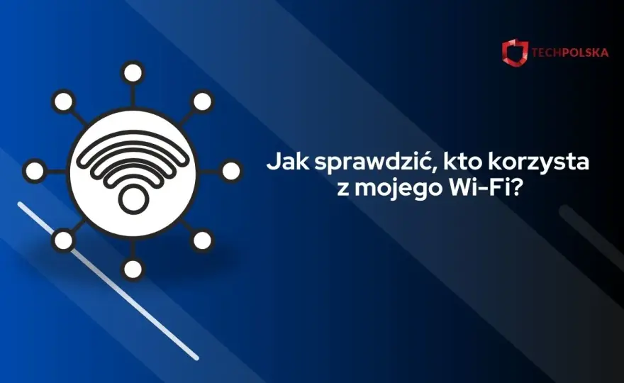 Ile urządzeń korzysta z WiFi? Jak to sprawdzić i zrozumieć