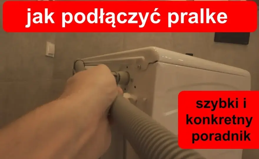 Jak podłączyć pralkę do wody - uniknij najczęstszych błędów instalacji