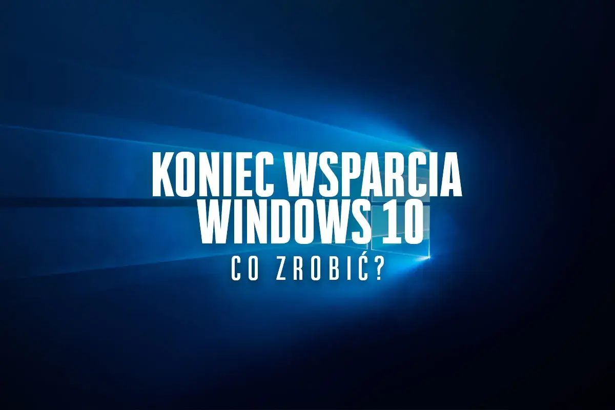 Koniec wsparcia Windows 10. Co zrobić, gdy system przestanie być aktualizowany? Dowiedz się, jak przygotować się na zmiany.