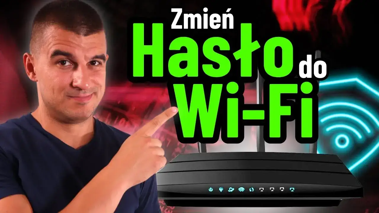 Zdjęcie Jak zmienić hasło do Wi-Fi i zabezpieczyć swoją sieć przed nieproszonymi gośćmi